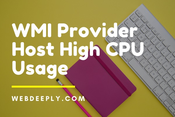 WMI Provider Host High CPU Usage