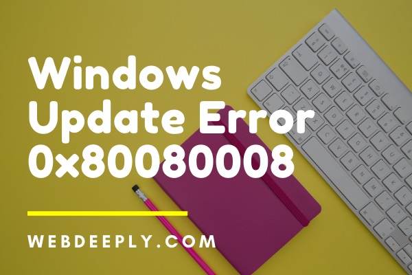 Windows Update Error 0x80080008